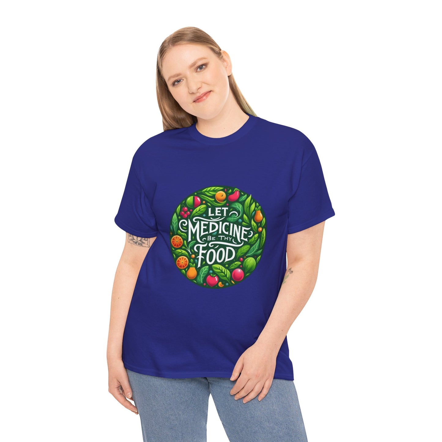 Let Medicine Be Thy Food Tee