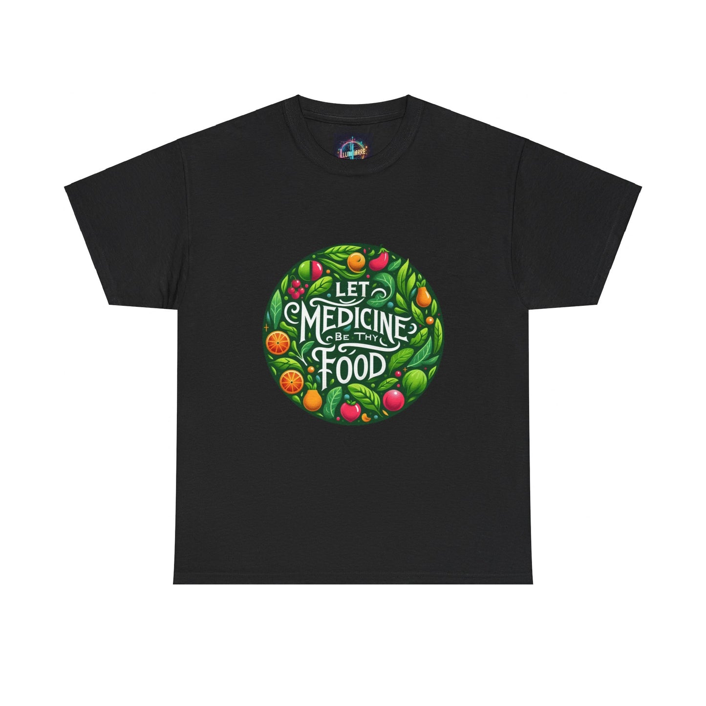 Let Medicine Be Thy Food Tee