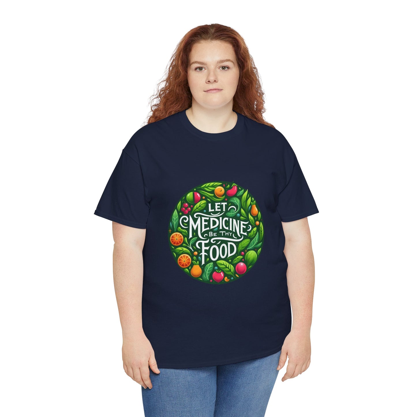 Let Medicine Be Thy Food Tee