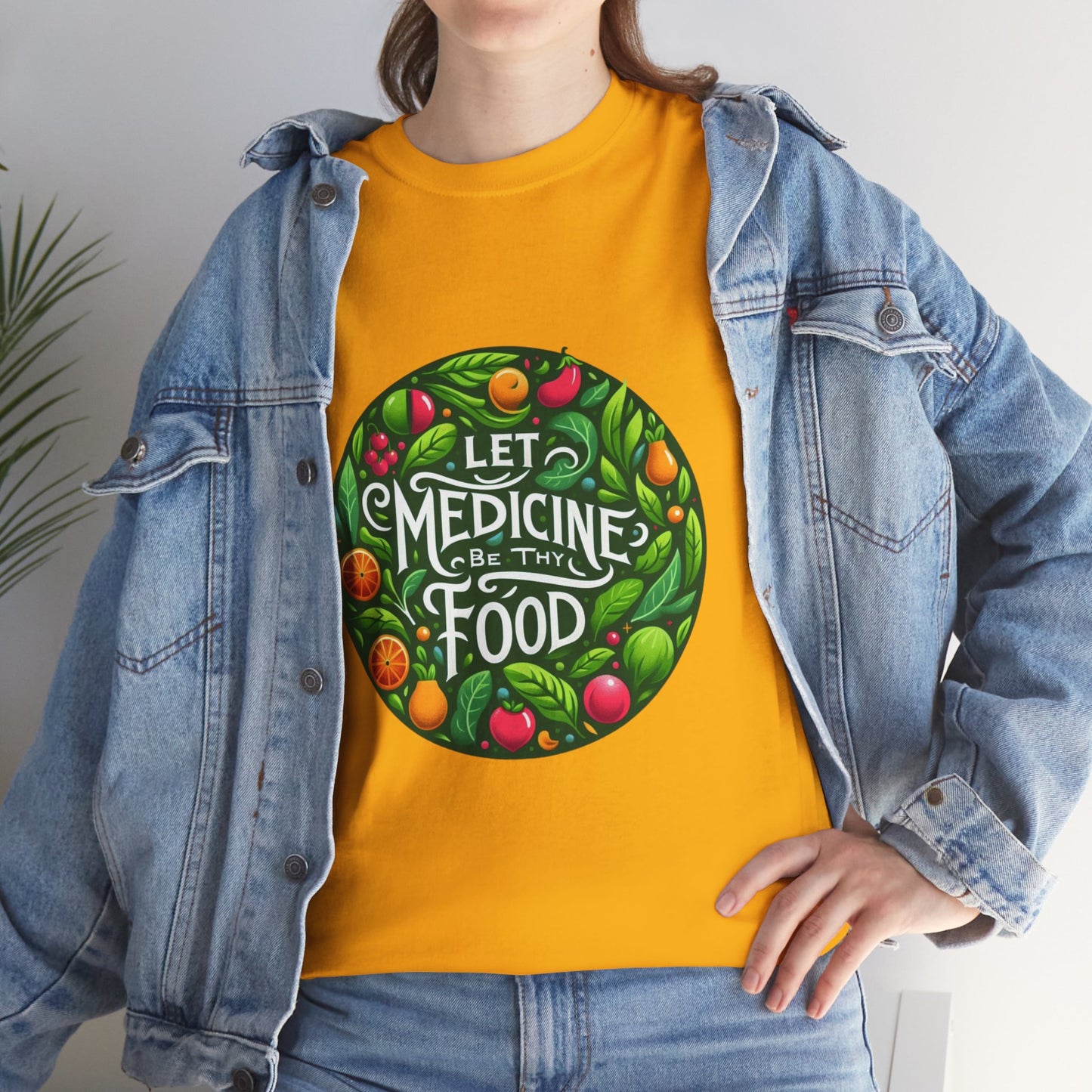 Let Medicine Be Thy Food Tee