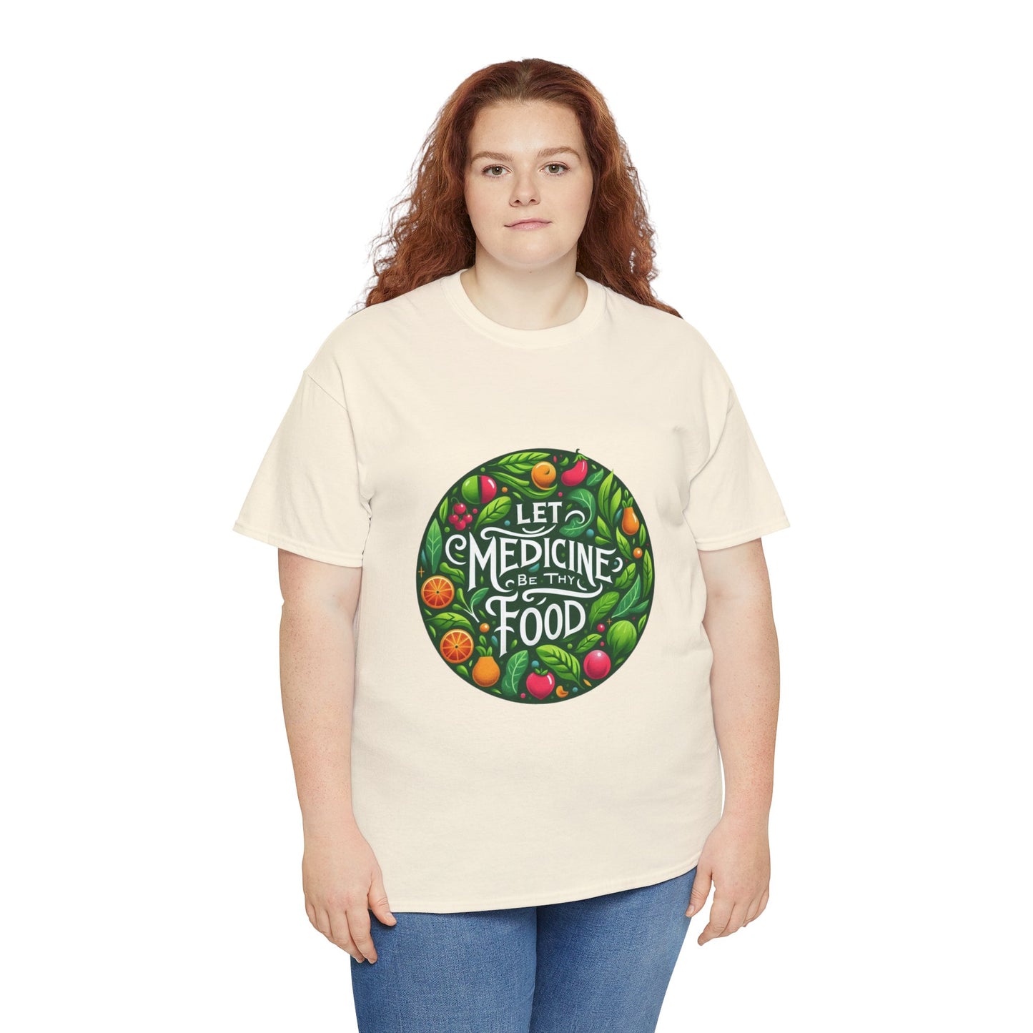 Let Medicine Be Thy Food Tee