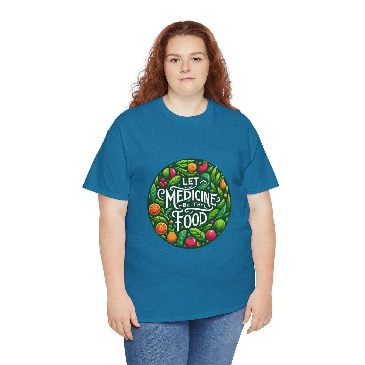 Let Medicine Be Thy Food Tee