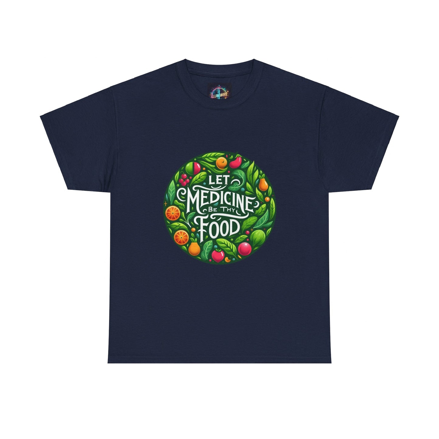 Let Medicine Be Thy Food Tee