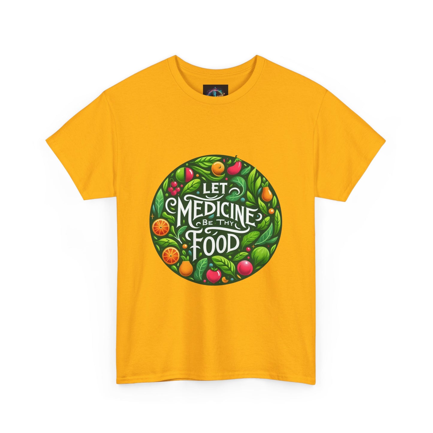 Let Medicine Be Thy Food Tee