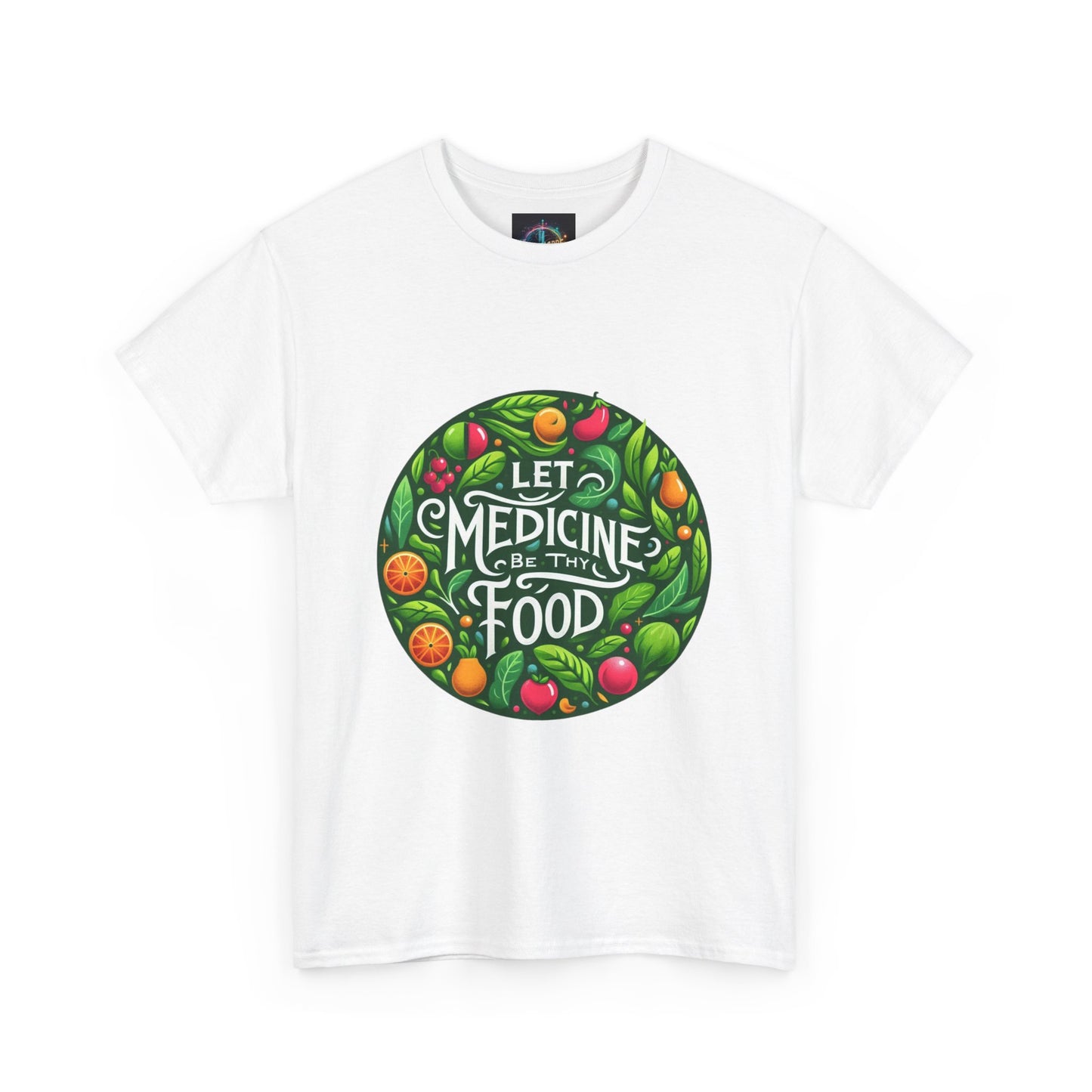 Let Medicine Be Thy Food Tee