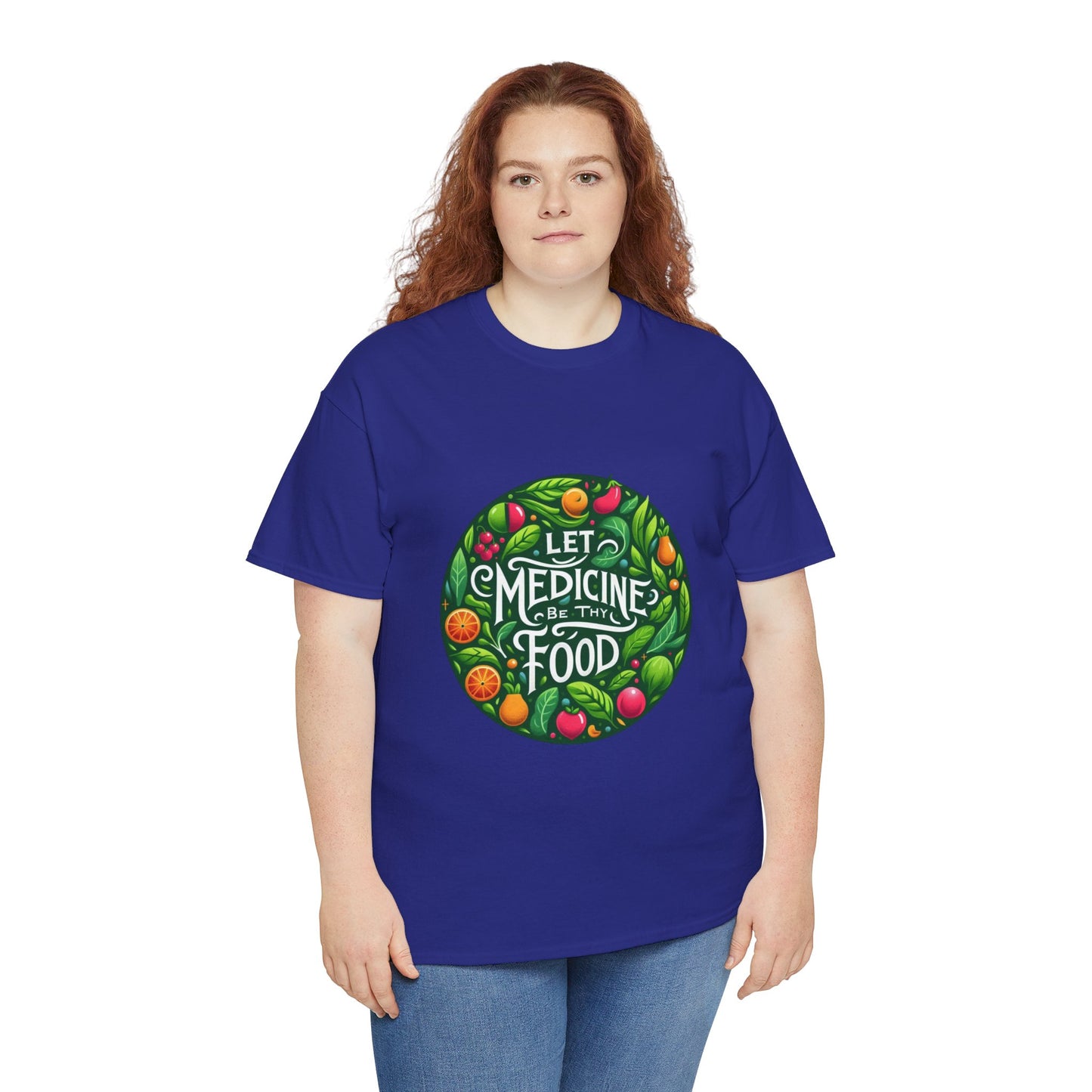 Let Medicine Be Thy Food Tee