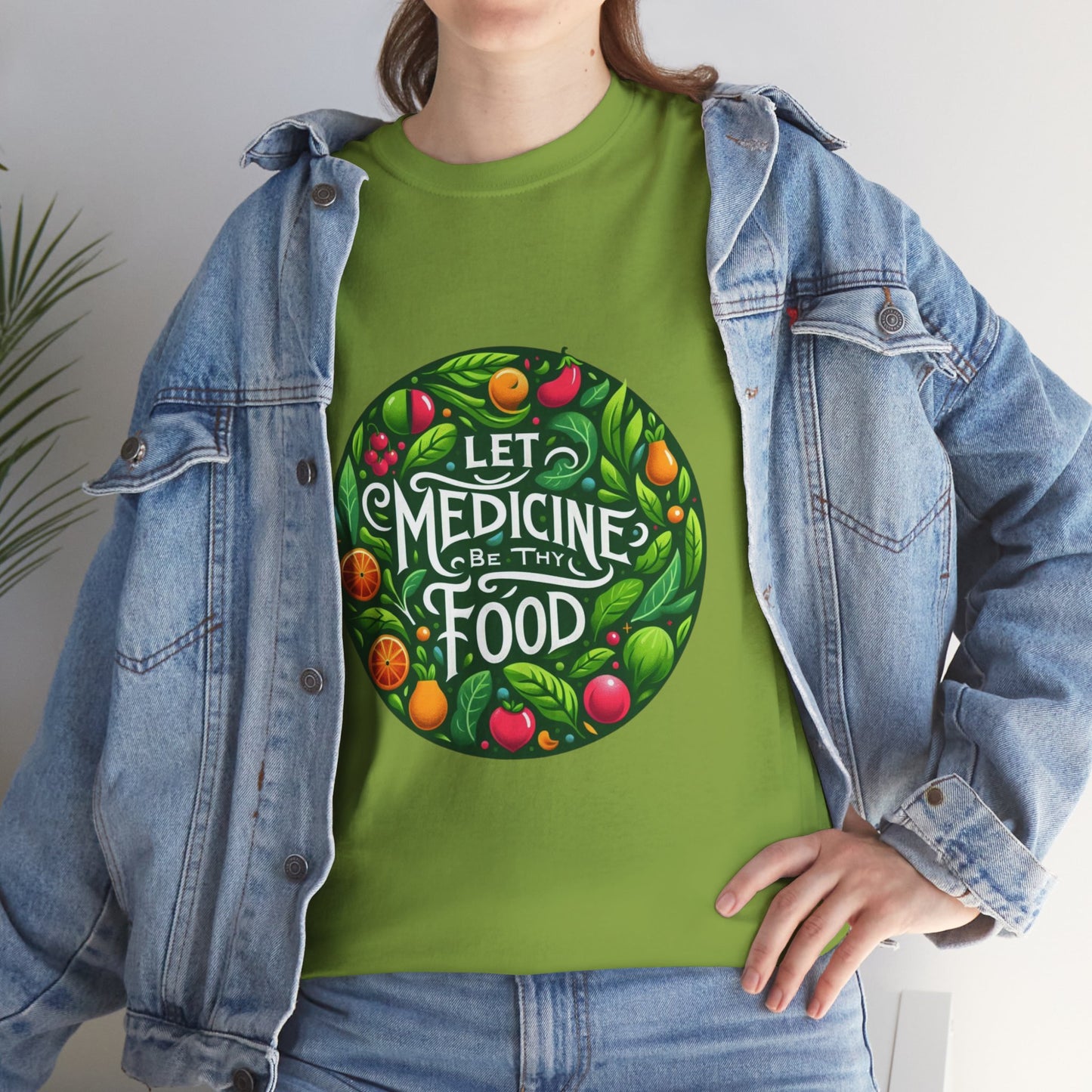 Let Medicine Be Thy Food Tee