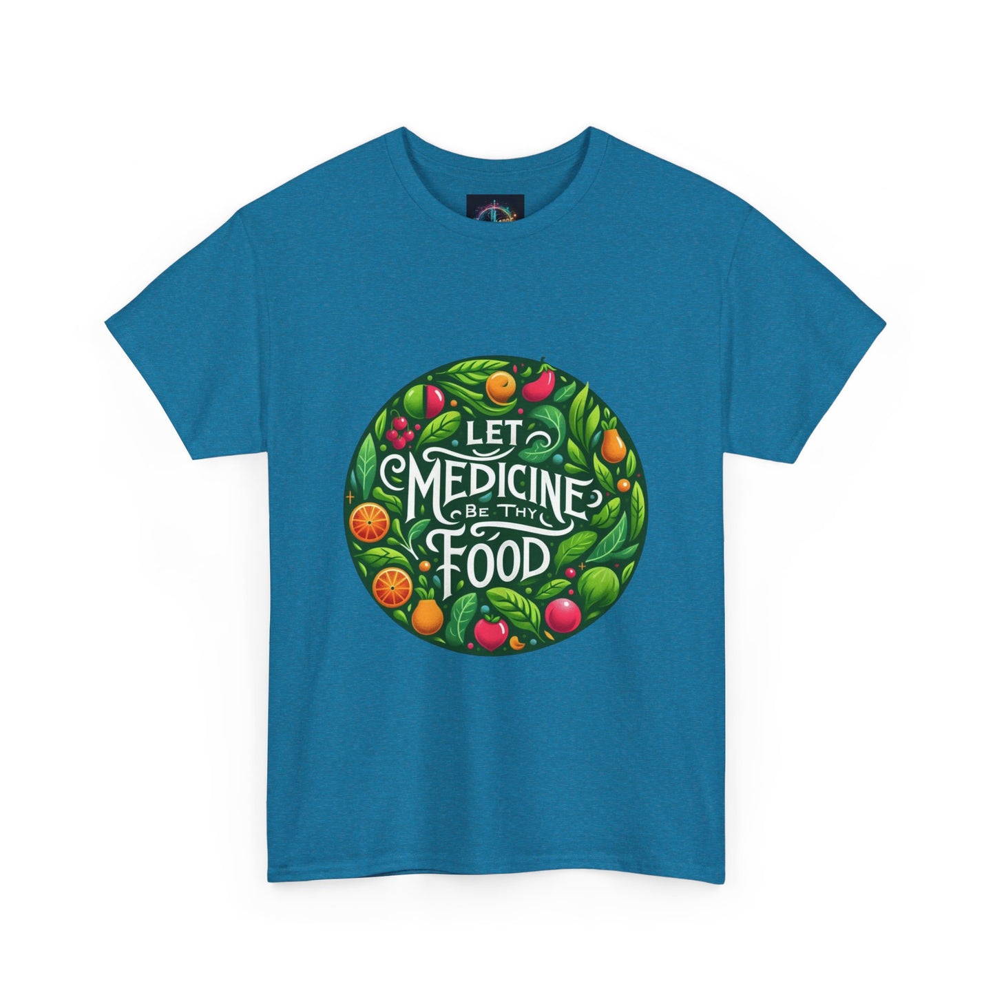 Let Medicine Be Thy Food Tee