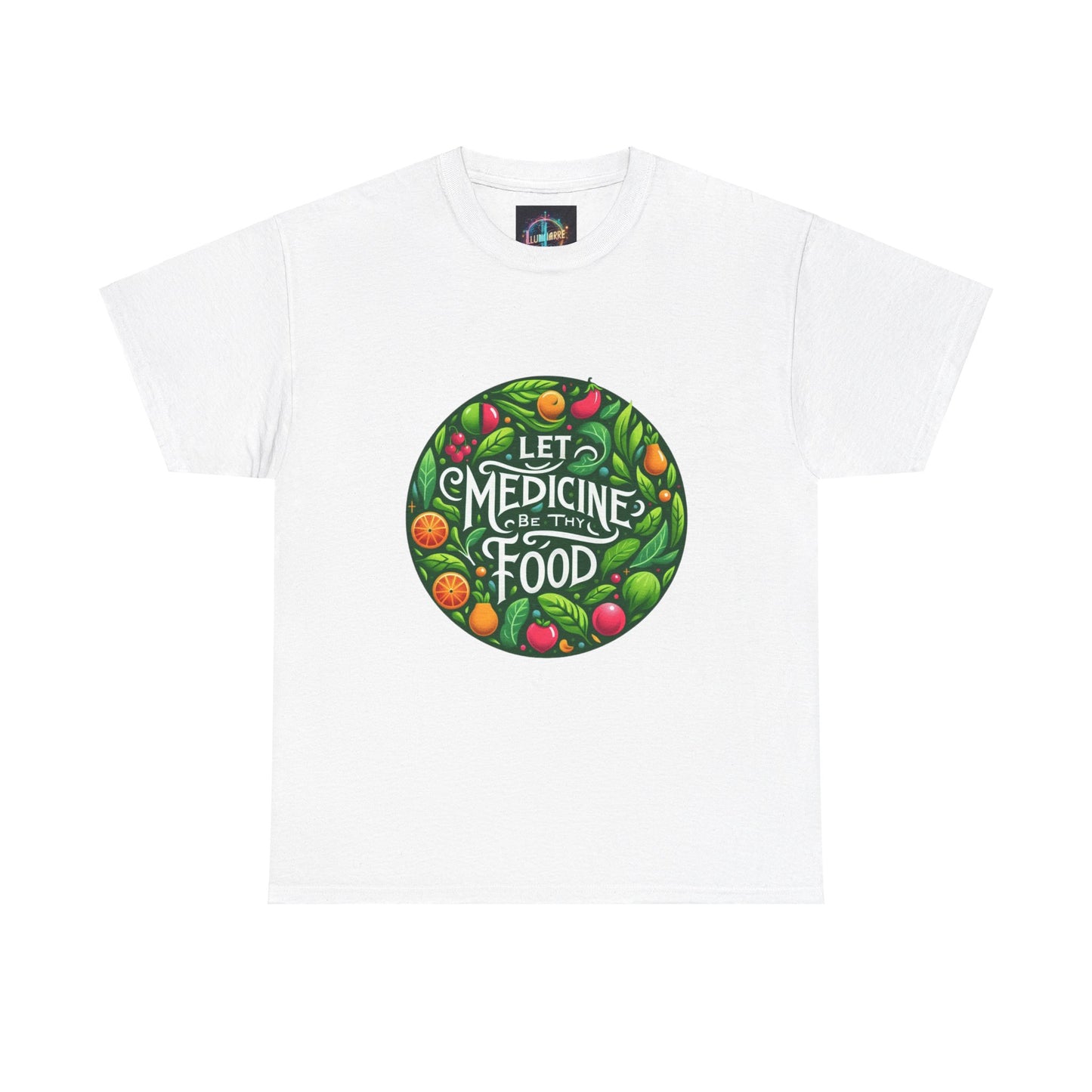 Let Medicine Be Thy Food Tee