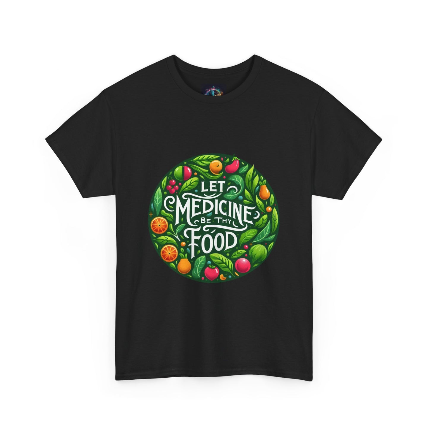 Let Medicine Be Thy Food Tee